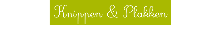 Knippen & Plakken