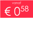 vanaf € 058
