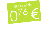 à partir de 076 €