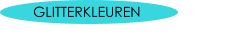 GLITTERKLEUREN