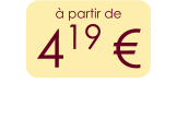 à partir de 419 €