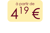 à partir de 419 €
