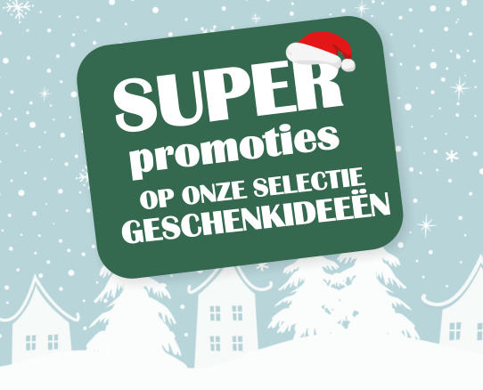 OP ONZE SELECTIE  GESCHENKIDEEËN SUPER promoties