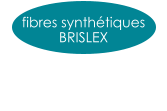 fibres synthétiques BRISLEX