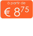 à partir de € 875