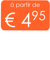 à partir de € 495