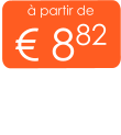 à partir de € 882