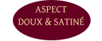 ASPECT  DOUX & SATINÉ