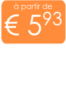 à partir de € 593