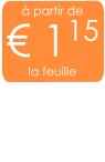 à partir de € 115 la feuille