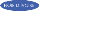 NOIR D’IVOIRE