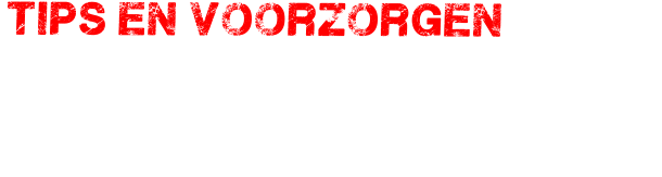 tips en voorzorgen