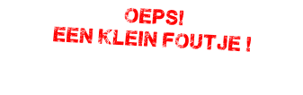 oeps!  een klein foutje !