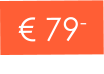 € 79-