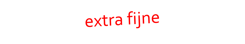 extra fijne