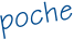 poche