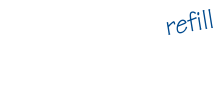 refill