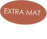 EXTRA MAT