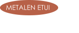 METALEN ETUI