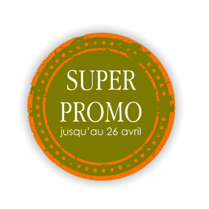 jusqu’au 26 avril SUPER PROMO