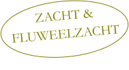 ZACHT &  FLUWEELZACHT