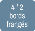 4 / 2  bords  frangés