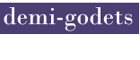 demi-godets