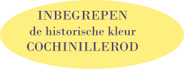 INBEGREPEN de historische kleur COCHINILLEROD