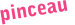 pinceau