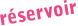 réservoir