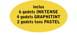inclus 6 godets INKTENSE 4 godets GRAPHITINT 2 godets tons PASTEL