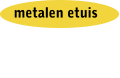 metalen etuis