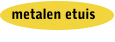 metalen etuis