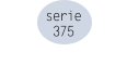 serie 375