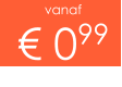 vanaf € 099