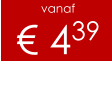 vanaf € 439