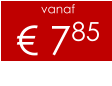 vanaf € 785