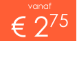 vanaf € 275