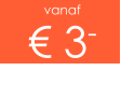 vanaf € 3-