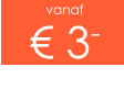 vanaf € 3-