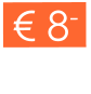 € 8-