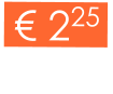€ 225