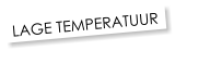 LAGE TEMPERATUUR