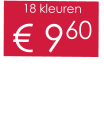 18 kleuren € 960